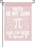 Math Is My Jam And Ims Heres To Spreads Its Seasonal Garden Flag 12x18 Double Sided Funny House Flag for Fall