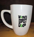 Mug "worlds dopest dad"
