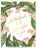 "Motherhood Looks Beautiful on You" Plant Card