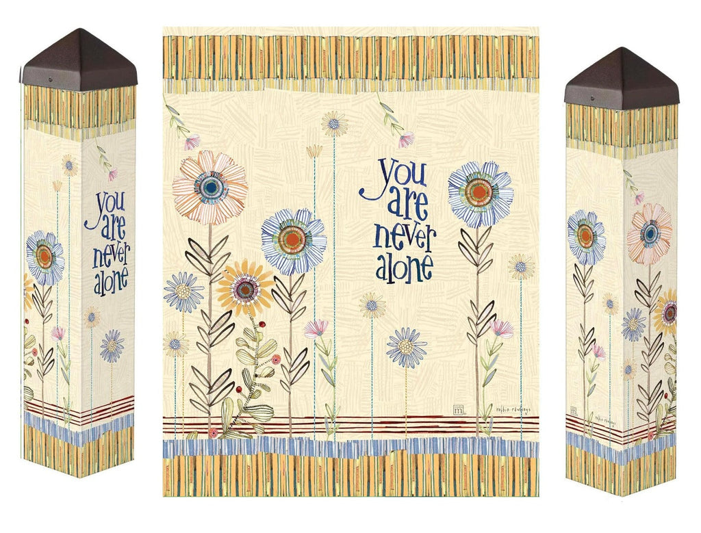 You Are Never Alone Art Pole 20 Inches